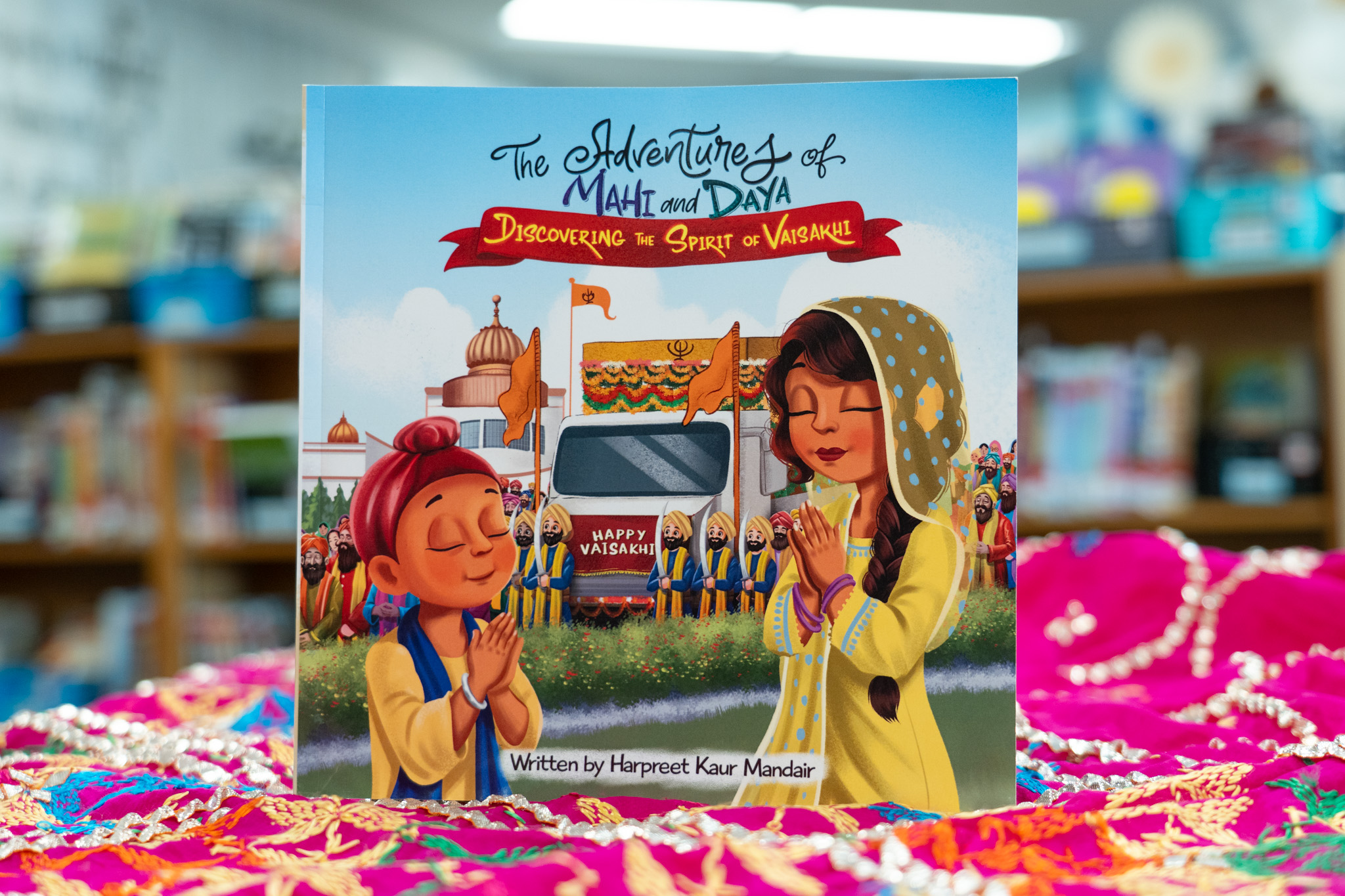 "The Adventures of Mahi and Daya: Discovering the Spirit of Vaisakhi" by Harpreet Kaur Mandair.