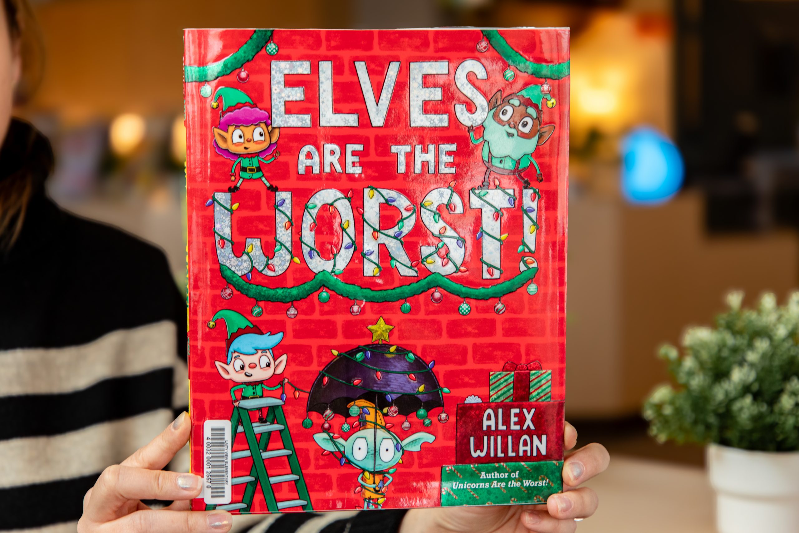 The cover of the book Elves are the Worst! by Alex Willan. 